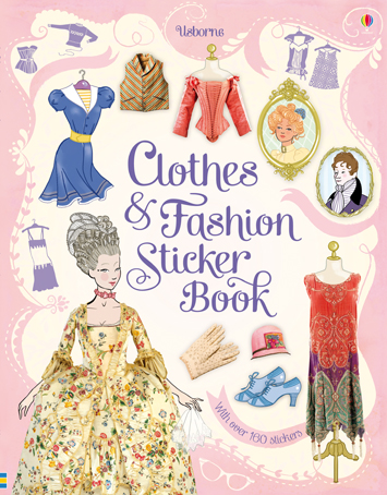 Usborne Publishing: Clothes & Fashion Sticker Book